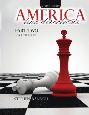 bokomslag America: Two Directions - Part Two 1877-Present