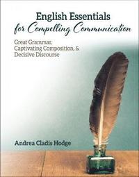 bokomslag English Essentials for Compelling Communication