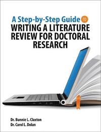 bokomslag A Step-by-Step Guide to Writing a Literature Review for Doctoral Research