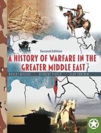 bokomslag A History of Warfare in the Greater Middle East