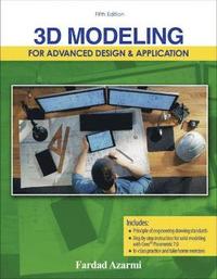 bokomslag 3D Modeling for Advanced Design AND Application