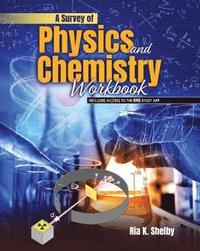 bokomslag A Survey of Physics and Chemistry Workbook