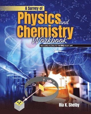 bokomslag A Survey of Physics and Chemistry Workbook