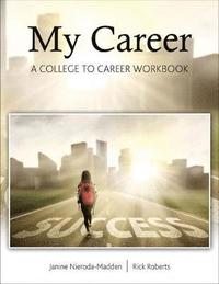 bokomslag My Career: From College to Career Workbook