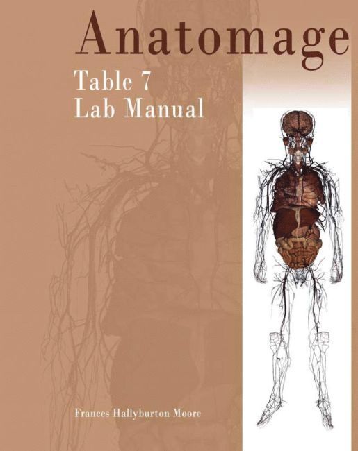 Frances Moore - Anatomage Table 7 Lab Manual, Häftad