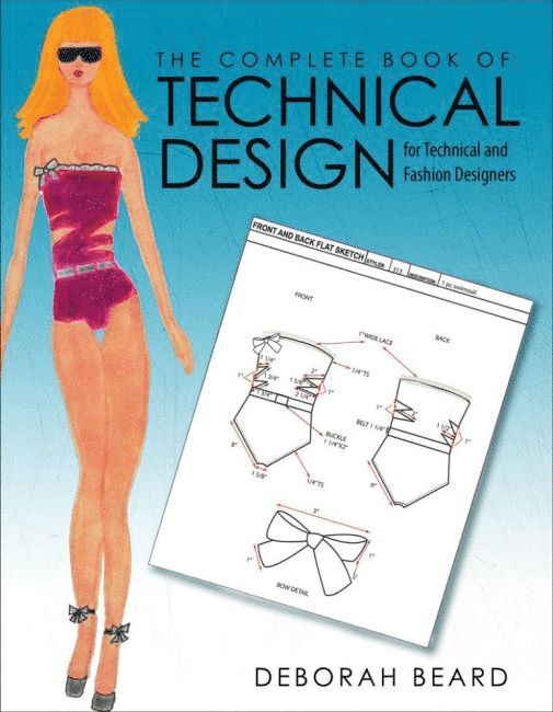 Complete Book of Technical Design for Technical and Fashion Designers
