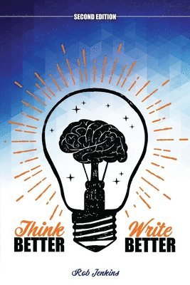 Robin Jenkins - Think Better, Write Better, Häftad