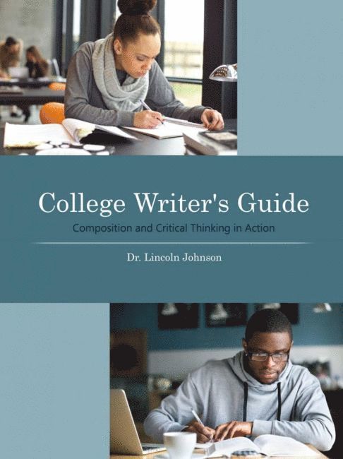 Lincoln Johnson - College Writer's Guide, Häftad