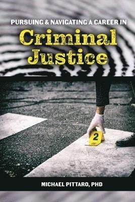 Pursuing and Navigating a Career in Criminal Justice 1