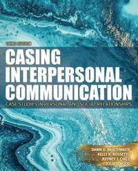 bokomslag Casing Interpersonal Communication: Case Studies in Personal and Social Relationships