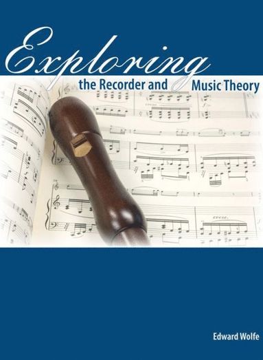 bokomslag Exploring the Recorder AND Music Theory