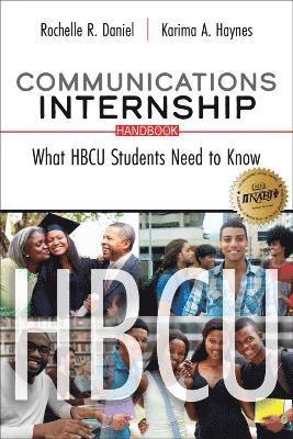 Rochelle Daniel, Karima Haynes, Haynes Karima, Daniel Rochelle, Daniel-Haynes - Communications Internship Handbook: What HBCU Students Need to Know, Häftad