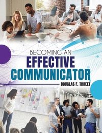 bokomslag Becoming A More Effective Communicator and Leader