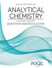 bokomslag Analytical Chemistry: A Guided Inquiry Quantitative Analysis Collection