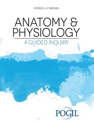 bokomslag Anatomy and Physiology: A Guided Inquiry