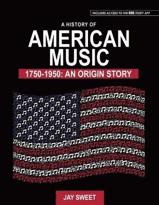 bokomslag History of American Music 1750-1950