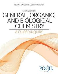 bokomslag General, Organic, and Biological Chemistry: A Guided Inquiry
