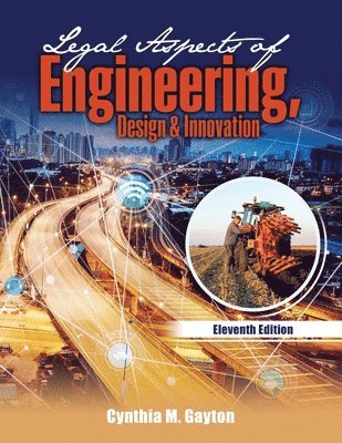 Legal Aspects of Engineering, Design, AND Innovation 1