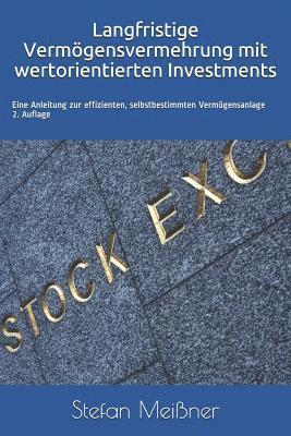 bokomslag Langfristige Vermögensvermehrung Mit Wertorientierten Investments: Eine Anleitung Zur Effizienten, Selbstbestimmten Vermögensanlage