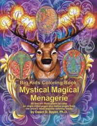 bokomslag Big Kids Coloring Book: Mystical Magical Menagerie: 60 Line-Art Illustrations to Color on Single-Sided Pages Plus Bonus Pages from the Artist'