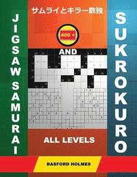 bokomslag 400 Jigsaw Samurai and Sukrokuro. All Levels.: Easy+medium+hard+very Hard Levels Sudoku and Su-Kro-Kuro 11x11+12x12 Puzzles. Holmes Presents a Collect