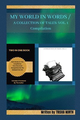 bokomslag My World in Words/ A Collection of Tales Vol. 1 Compilation