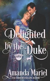 bokomslag Delighted by the Duke