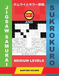 bokomslag 400 Jigsaw Samurai and Sukrokuro. Medium Levels.: Sudoku and Sukrokuro 11x11+12x12 Puzzles. Holmes Presents a Collection of Amazing Classic Sudoku for
