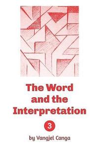 bokomslag The Word and the Interpretation: Volume 3