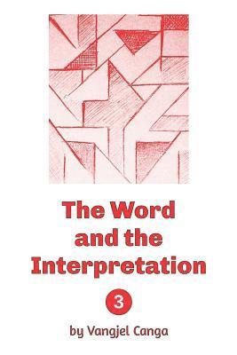 bokomslag The Word and the Interpretation: Volume 3