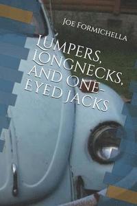 bokomslag Lumpers, Longnecks, and One-Eyed Jacks: A 70s Recipe for a Rainy Day