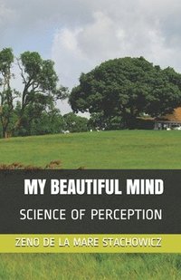 bokomslag My Beautiful Mind: Science of Perception