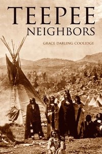 bokomslag Teepee Neighbors (Expanded, Annotated)