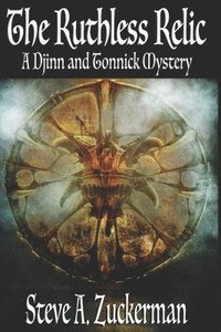 bokomslag The Ruthless Relic: A Djinn and Tonnick Murder Mystery