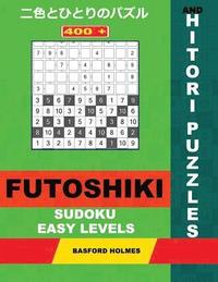 bokomslag 400 Futoshiki Sudoku and Hitori Puzzles. Easy Levels.: 9x9 Futoshiki Light Levels and 10x10 Hitori Puzzles. Holmes Presents a Collection of Original C
