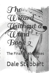 bokomslag The Wizard Without a Wand - Book 9: The Final Brushstrokes