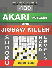 bokomslag 400 Akari puzzles and Jigsaw killer sudoku. Hard levels.: 12x12 Akari puzzles and 9x9 Killer jigsaw sudoku books. Holmes presents a collection of perf