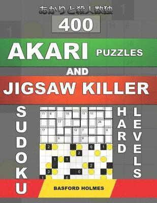 bokomslag 400 Akari puzzles and Jigsaw killer sudoku. Hard levels.: 12x12 Akari puzzles and 9x9 Killer jigsaw sudoku books. Holmes presents a collection of perf
