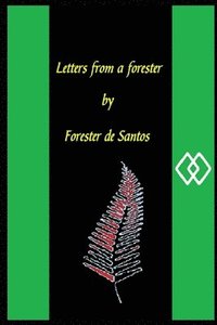 bokomslag Letters From A Forester