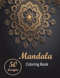 bokomslag Mandala Coloring Book: Adult Coloring Book with 50 Exclusive & Unique Stress Relieving & Relaxing Mandalas for You to Color.