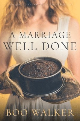 bokomslag A Marriage Well Done
