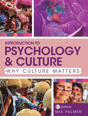 Mia Palmer - Introduction to Psychology and Culture: Why Culture Matters, Inbunden