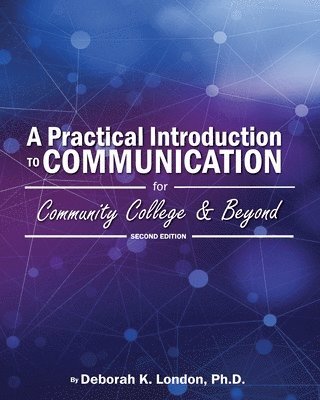 bokomslag A Practical Introduction to Communication for Community College and Beyond