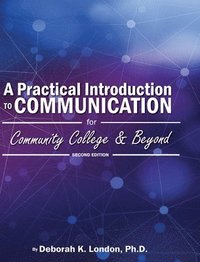 bokomslag A Practical Introduction to Communication for Community College and Beyond