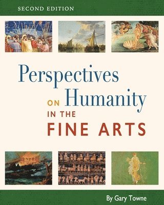 Gary Towne - Perspectives on Humanity in the Fine Arts, Häftad