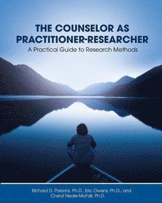 bokomslag The Counselor as Practitioner-Researcher