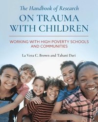 bokomslag The Handbook of Research on Trauma with Children
