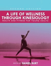 bokomslag A Life of Wellness through Kinesiology