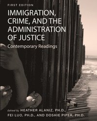 bokomslag Immigration, Crime, and the Administration of Justice