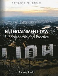 bokomslag Entertainment Law: Fundamentals and Practice